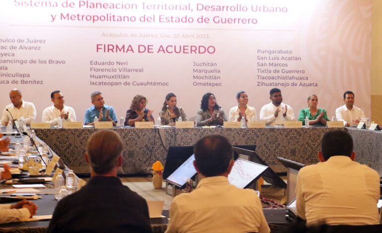 Participa Abelina López en firma de acuerdos para creación del Sistema de Planeación Territorial, Desarrollo Urbano y Metropolitano de Guerrero
