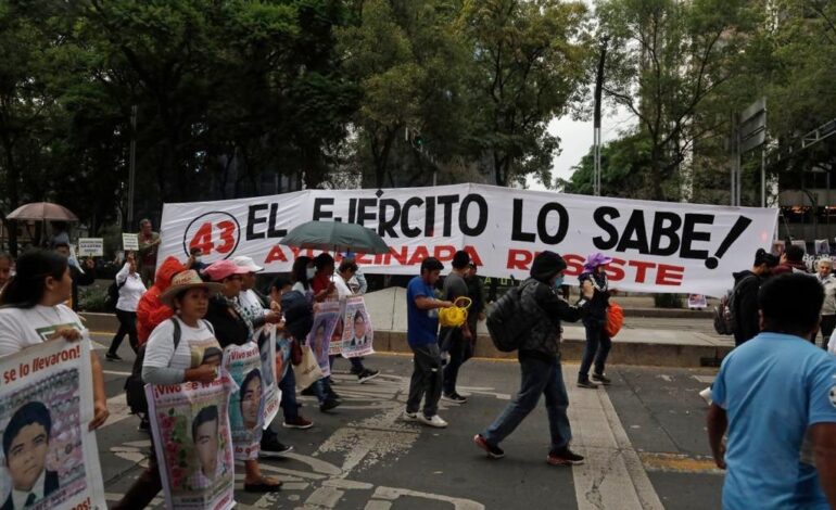 Ayotzinapa: «El Gobierno de México no encubre ni protege a ninguna persona, en específico, a efectivos de alto nivel al interior del Ejército»