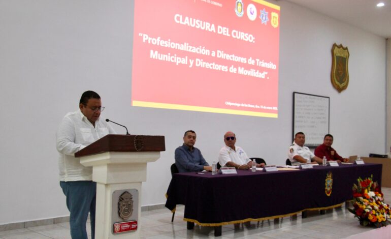 Subsecretario de Gobierno clausura Cursos de Profesionalización para Directores de Tránsito y Movilidad
